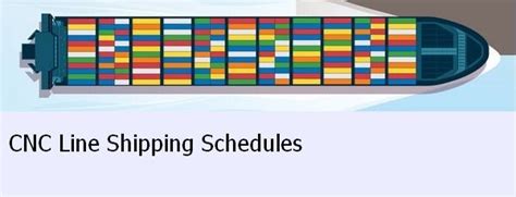 cnc line|CNC Line sailing schedules .